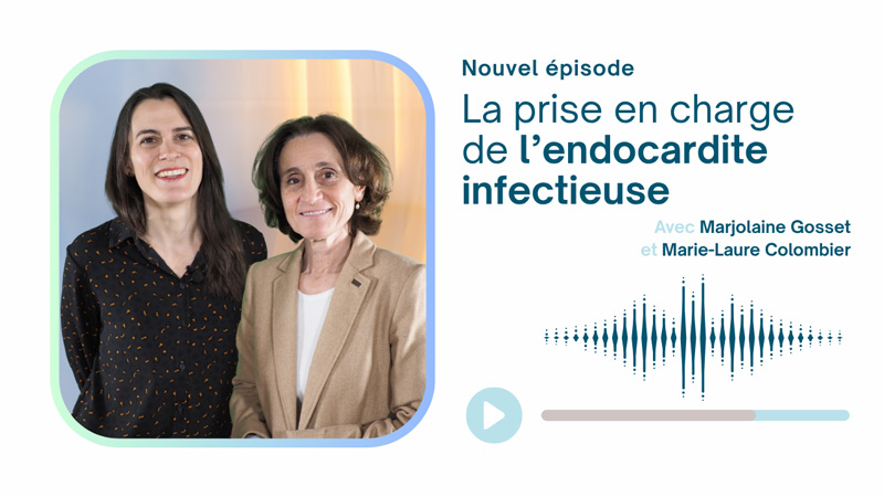 La prise en charge de l'endocardite infectieuse